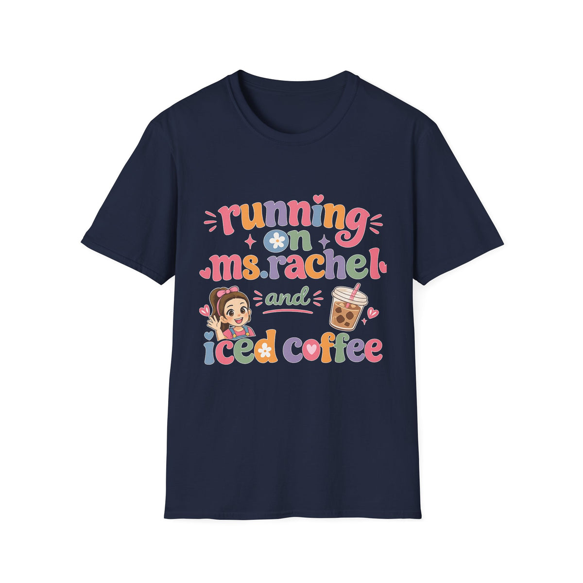 Running on Ms. Rachel and Iced Coffee T-Shirt