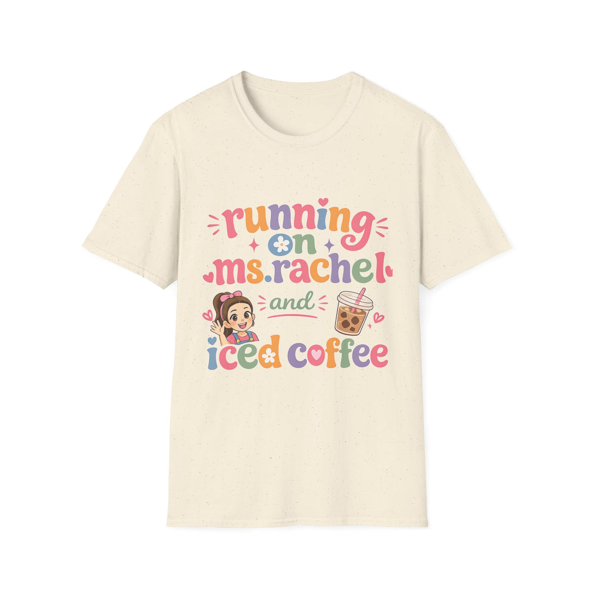 Running on Ms. Rachel and Iced Coffee T-Shirt
