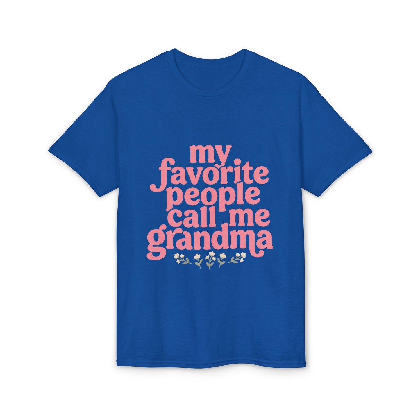 Grandma T-Shirt — "My Favorite People Call Me Grandma" Floral Tee