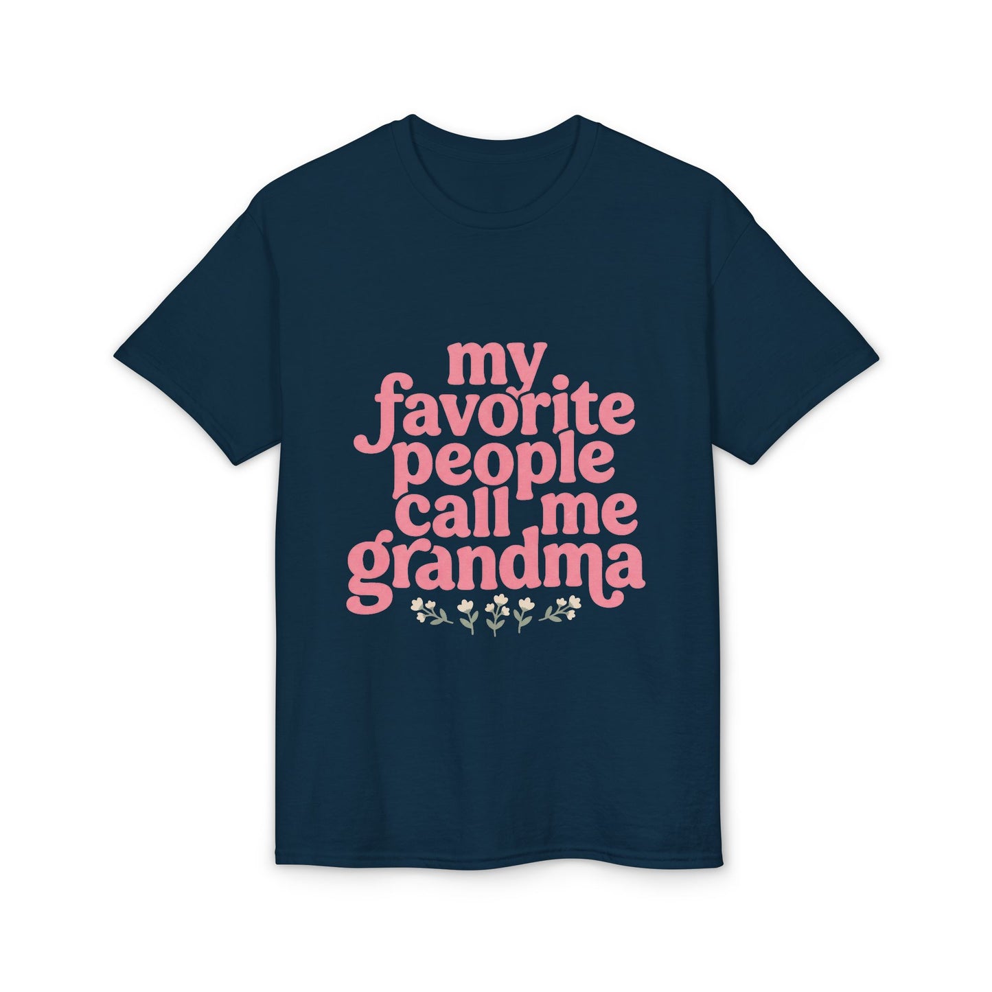Grandma T-Shirt — "My Favorite People Call Me Grandma" Floral Tee