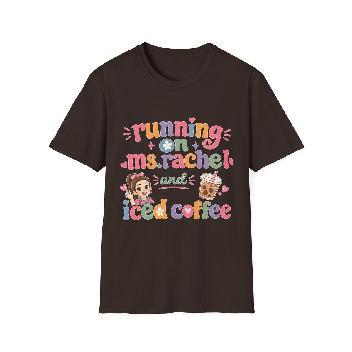 Running on Ms. Rachel and Iced Coffee T-Shirt