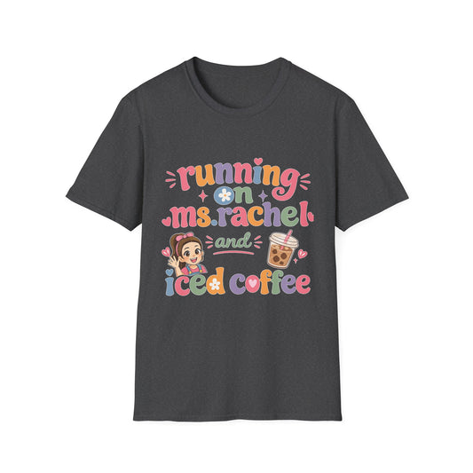 Running on Ms. Rachel and Iced Coffee T-Shirt