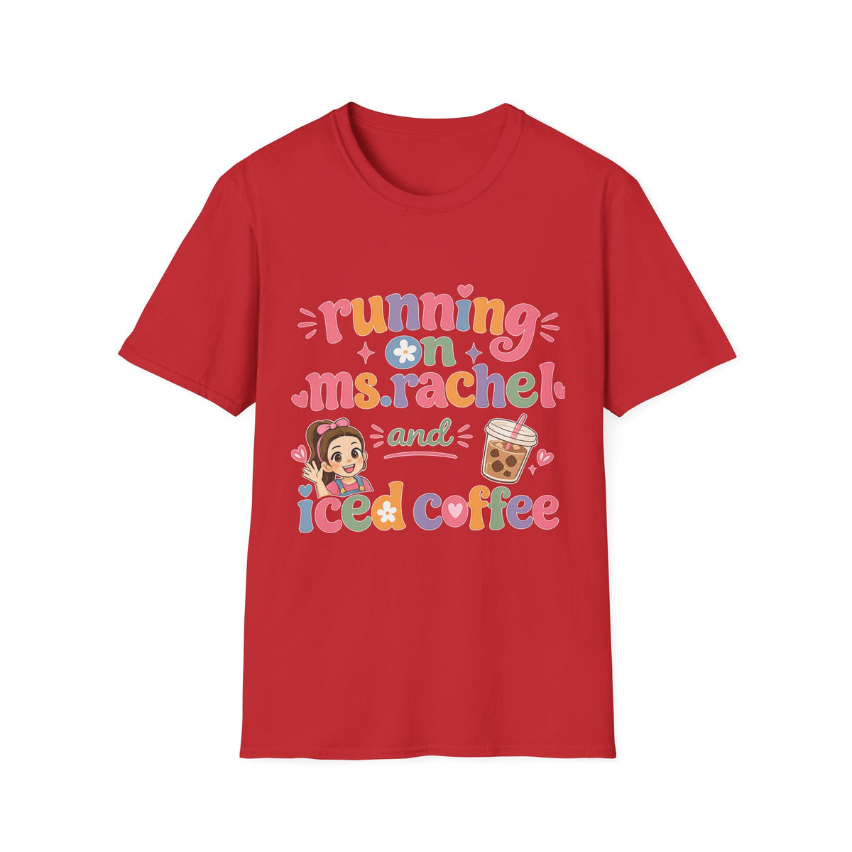 Running on Ms. Rachel and Iced Coffee T-Shirt