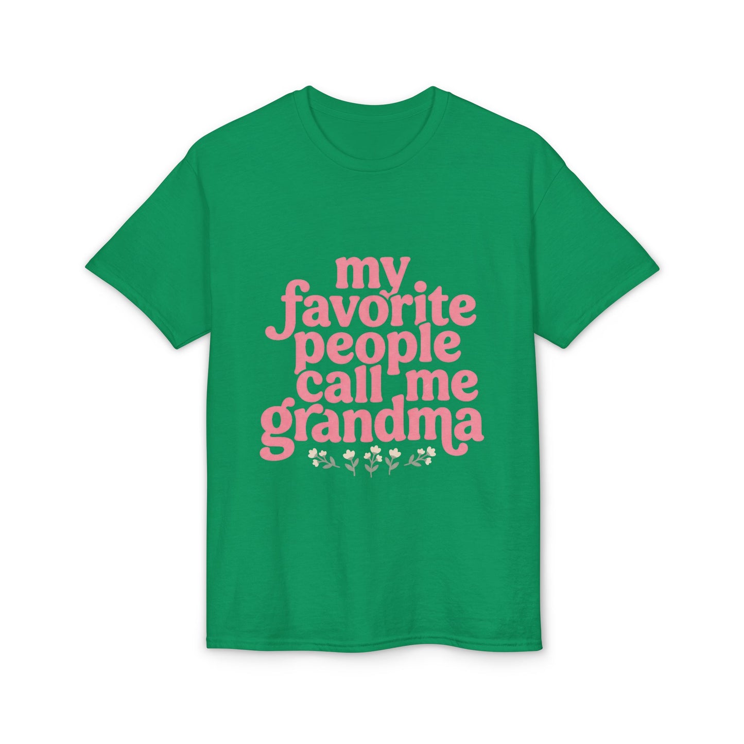 Grandma T-Shirt — "My Favorite People Call Me Grandma" Floral Tee